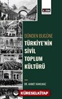 Dünden Bugüne Türkiye'nin Sivil Toplum Kültürü