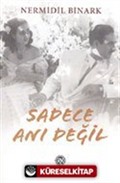 Sadece Anı Değil