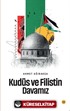 Kudüs ve Filistin Davamız