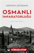 Osmanlı İmparatorluğu: Yeni Bir Tarih