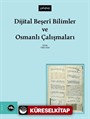 Dijital Beşerî Bilimler ve Osmanlı Çalışmaları