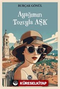 Ayağımın Tozuyla Aşk