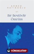 Bir Bestedir Ömrüm