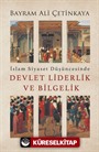 İslam Siyaset Düşüncesinde Devlet Liderlik ve Bilgelik