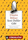 Düşün Bihter Seni Deliler Gibi