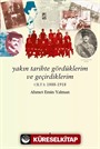 Yakın Tarihte Gördüklerim ve Geçirdiklerim Cilt I:1888-1918