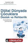 Dijital Dünyada Çocuklara Destek Ve Rehberlik #yasaklamayönlendir