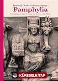 Pamphylia: Bereketli Ovada Halkların Ahengi Harmony Of The Peoples On The Fertile Plain (Türkçe İngilizce) (Sert Kapak)