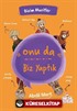 Onu da Biz Yaptık