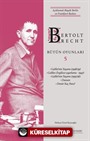 Bertolt Brecht Bütün Oyunları 5 (Ciltli)