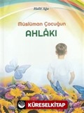 Müslüman Çocuğun Ahlakı