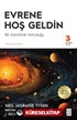 Evrene Hoş Geldin / Bir Astrofizik Yolculuğu