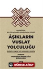 Aşıkların Vuslat Yolculuğu / İrfan'ül-Aşıkın Ala Burhani's-Salikin