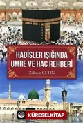 Hadisler Işığında Umre Ve Hac Rehberi (Renkli Resimli)