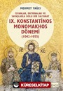 İsyanlar, Entrikalar ve Savaşlarla Dolu Bir Saltanat: Bizans İmparatorluğu'nda IX. Konstantinos Monomakhos Dönemi (1042-1055)