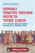 Osmanlı Yönetim Tarzının Rusya'ya Tatbik Çabası / XVI. Yüzyılda Rusya'da Hukuk, Reformlar ve Osmanlı Etkisi