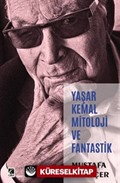 Yaşar Kemal Mitoloji ve Fantastik