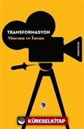 Transformasyon Sinema ve İnsan