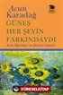 Güneş Her Şeyin Farkındaydı / Acun Öğretmen'in Direniş Güncesi