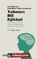 Özel Öğrenme Güçlüğüne Sahip Çocuklarda Yabancı Dil Eğitimi (İngilizce Öğretmenlerine Uygulanan Bilgilendirme Programının İncelenmesi)