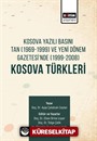Kosova Yazılı Basını Tan (1969-1999) Ve Yeni Dönem Gazetesi'nde (1999-2008) Kosova Türkleri
