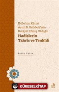 Kûfe'nin Karisi Âsım B. Behdele'nin Rivayet Etmiş Olduğu Hadislerin Tahrîc ve Tenkîdi