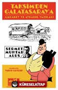 Taksim'den Galatasaray'a Amcabey ve Aydabir Yazıları