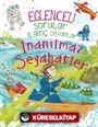 Eğlenceli Sorular İlginç Cevaplar / İnanılmaz Seyahatler