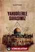 Yahudilerle Savaşımız