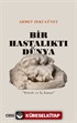 Bir Hastalıktı Dünya