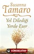 Yel Dilediği Yerde Eser