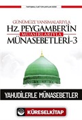 Günümüze Yansımalarıyla Hz. Peygamber'in Muasırlarıyla Münasebetleri 3 / Yahudilerle Münasebetler