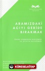 Aramızdaki Acıyı Geride Bırakmak