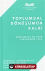 Toplumsal Dönüşümün Kalbi