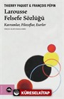 Larousse Felsefe Sözlüğü