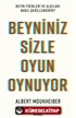 Beyniniz Sizle Oyun Oynuyor