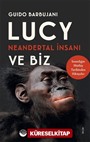 Lucy Neandertal İnsanı ve Biz