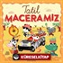 Tatil Maceramız