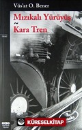 Mızıkalı Yürüyüş / Kara Tren