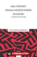 Ehli Sünnet Siyasal Düşüncenin Oluşumu (Ashabül Hadis Örneği)