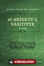 El-Akidetü'l-Vasitiyye ve Şerhi