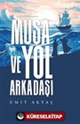 Musa ve Yol Arkadaşı