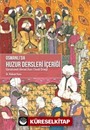 Osmanlı'da Huzur Dersleri İçeriği (Gümülcineli Ahmed Asım Efendi Örneği)