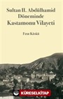 Sultan II. Abdülhamid Döneminde Kastamonu Vilayeti