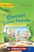 Dinozor İzinin Peşinde / İlk Okuma Kitabım