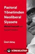 Pastoral Yönetimden Neoliberal Siyasete