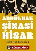 Edebiyat Yazıları 2 / 'Hayat Bir Büyüdür Ve Sanat Da, Edebiyat Da Ona Akraba Bir Tılsım Olmalıdır.'