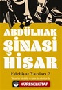 Edebiyat Yazıları 2 / 'Hayat Bir Büyüdür Ve Sanat Da, Edebiyat Da Ona Akraba Bir Tılsım Olmalıdır.'