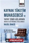 Kaynak Tüketim Muhasebesi Ve Yapay Sinir Ağlarının Mobilya Sektöründe Uygulanması: İnegöl Örneği