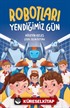 Robotları Yendiğimiz Gün